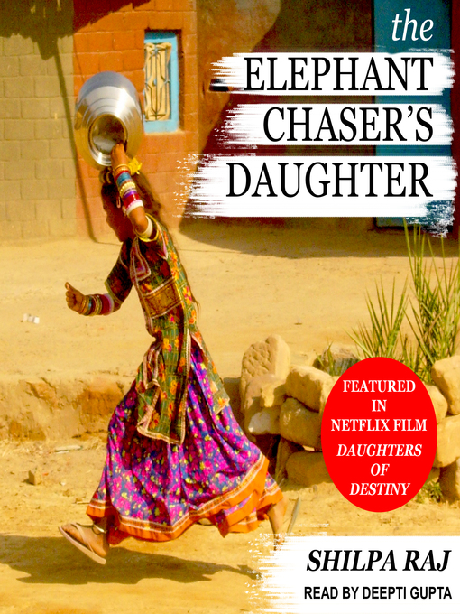 Title details for The Elephant Chaser's Daughter by Shilpa Raj - Available